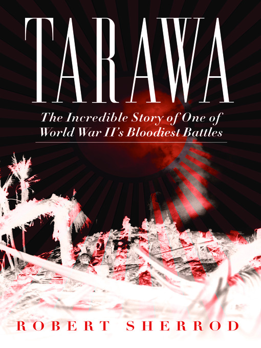 Title details for Tarawa by Robert Sherrod - Available